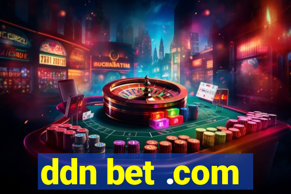 ddn bet .com